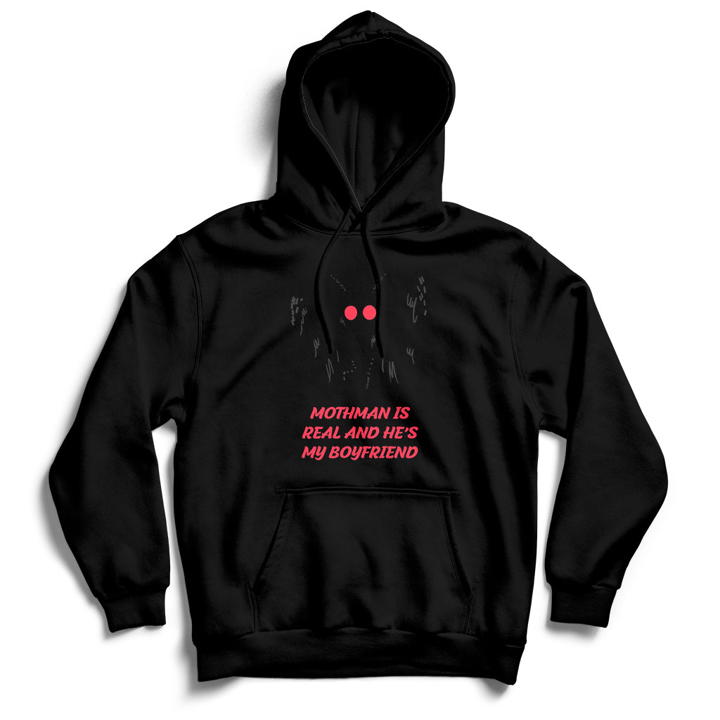 Mothman Is Real And He's My Boyfriends Funny Mothman Meme Hoodie - Wonder Print Shop