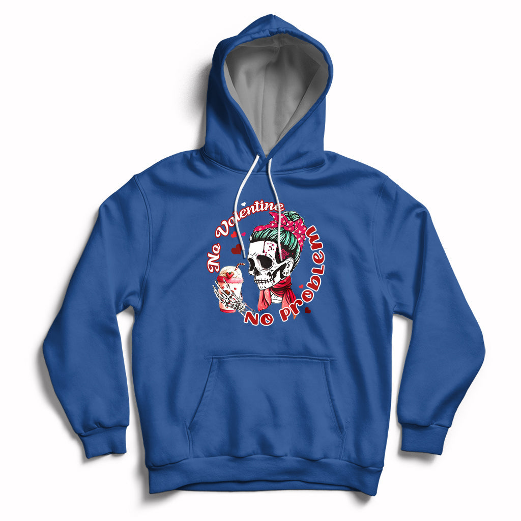 Messy Bun Skeleton No Valetine No Problem Anti Valentines Hoodie - Wonder Print Shop