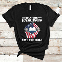 Ban The Fascists Save The Books Funny Banned Book Lovers Bookworm American Flag T Shirt - Wonder Print Shop