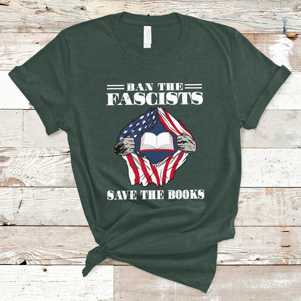 Ban The Fascists Save The Books Funny Banned Book Lovers Bookworm American Flag T Shirt - Wonder Print Shop
