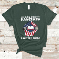 Ban The Fascists Save The Books Funny Banned Book Lovers Bookworm American Flag T Shirt - Wonder Print Shop