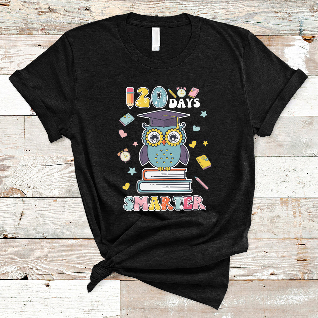 120 Days Smarter Happy 120 Days Of School Graduate Owl Students T Shirt - Wonder Print Shop