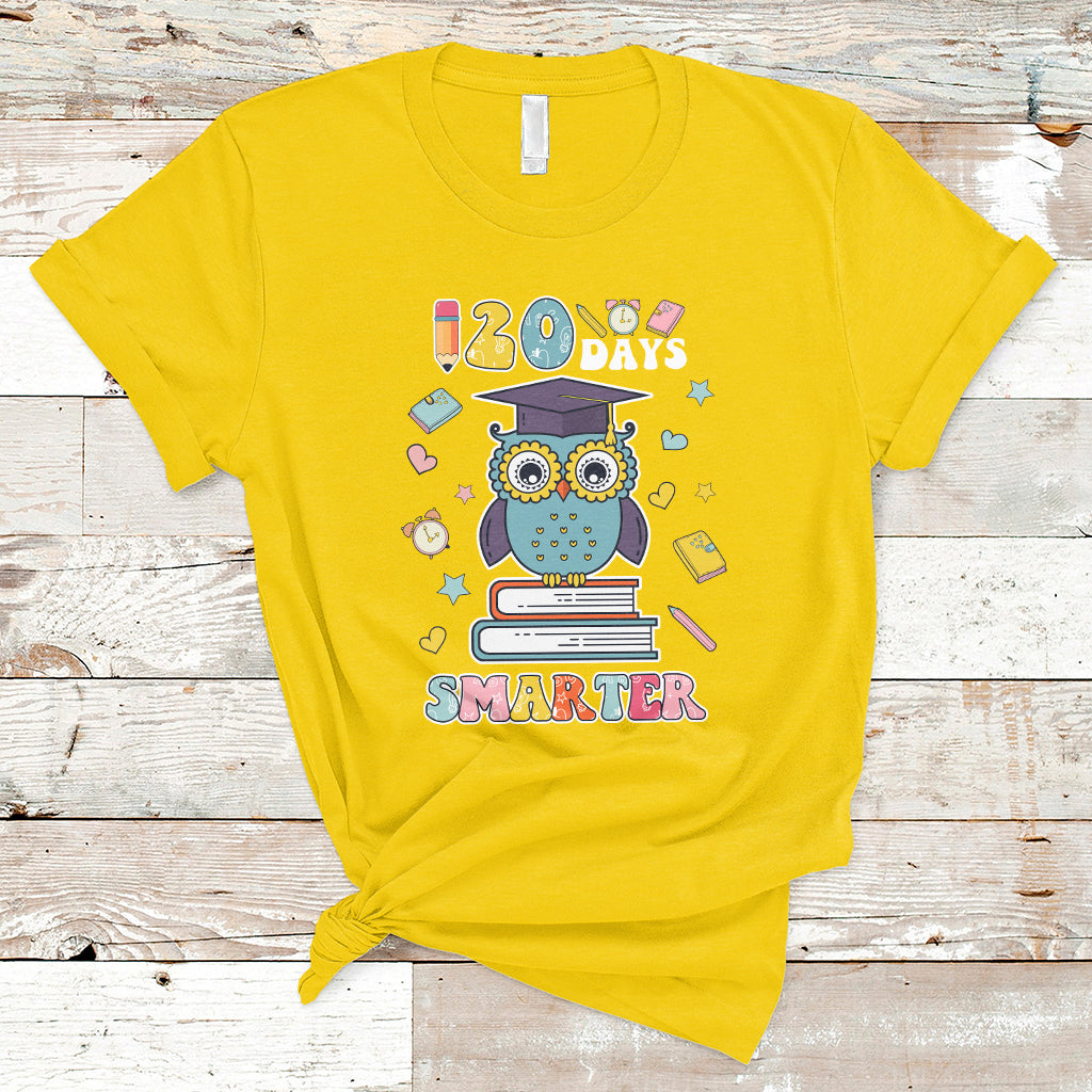 120 Days Smarter Happy 120 Days Of School Graduate Owl Students T Shirt - Wonder Print Shop