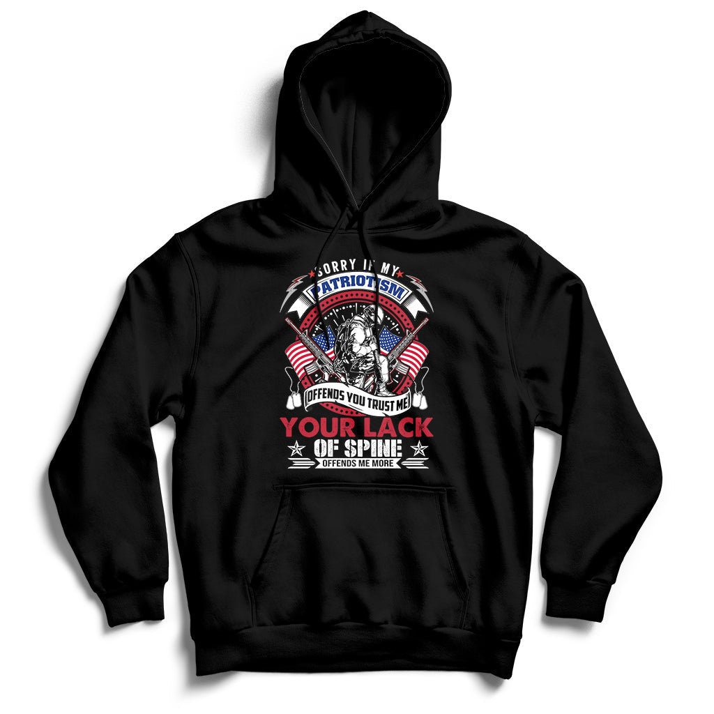 Sorry If My Patriotism Offends You Military Veteran Army Hoodie - Wonder Print Shop