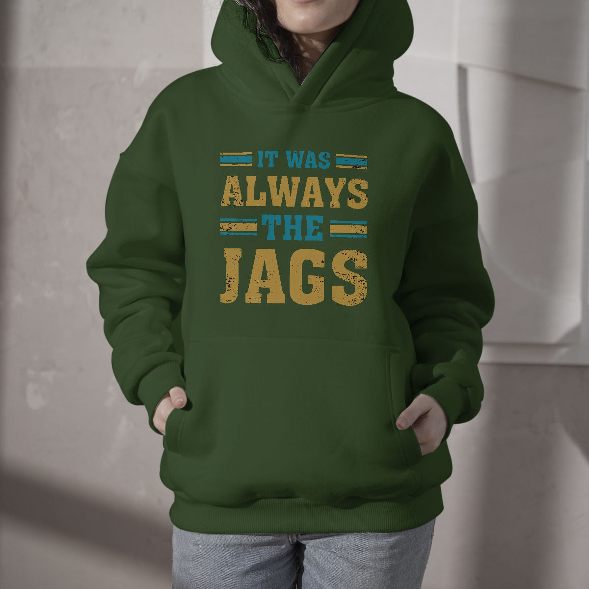 Green hoodie with "It was always the Jags" front graphic