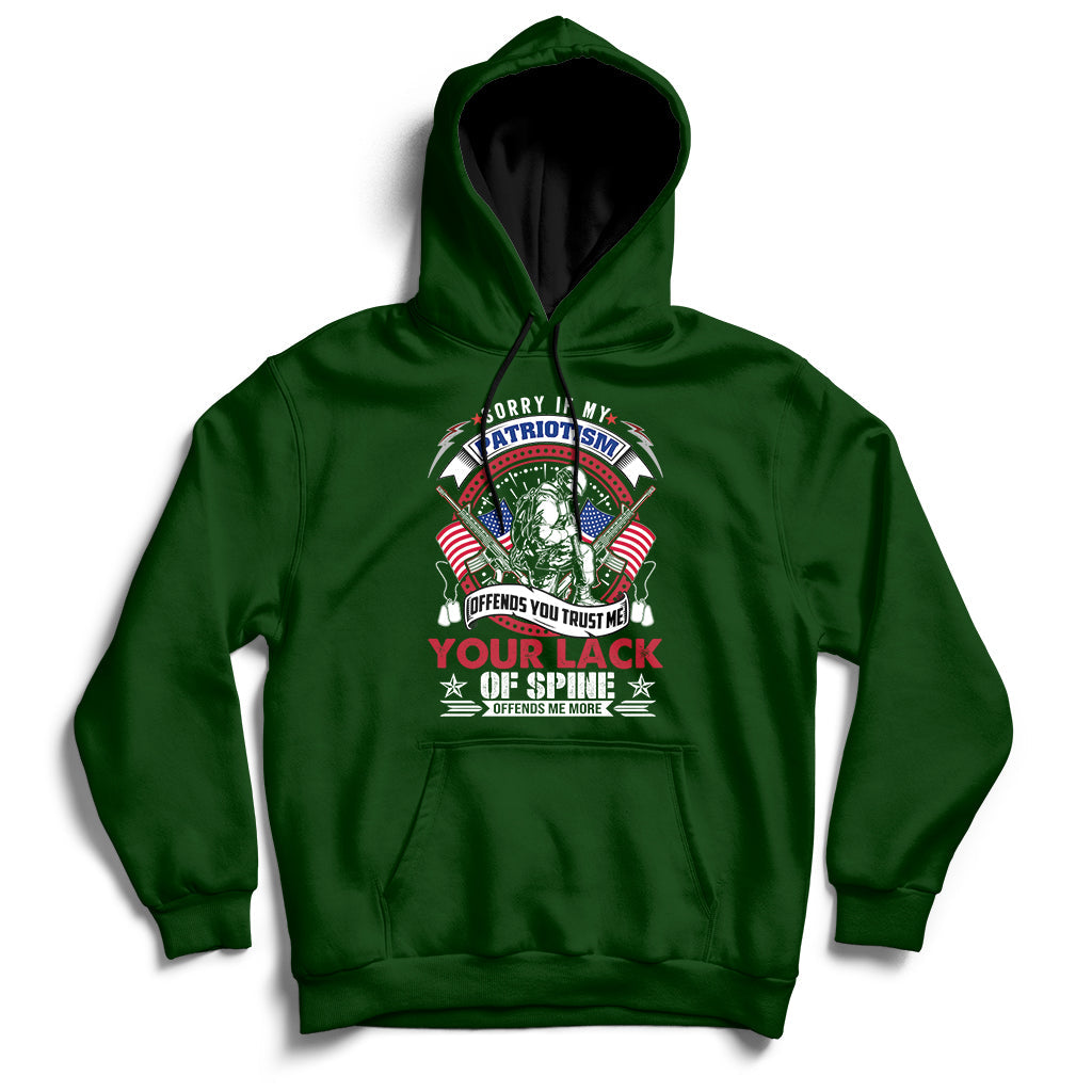 Sorry If My Patriotism Offends You Military Veteran Army Hoodie - Wonder Print Shop