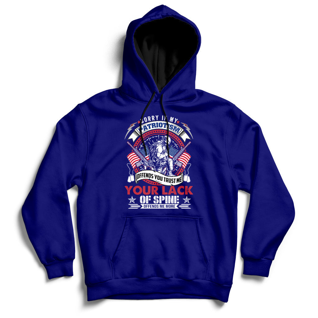 Sorry If My Patriotism Offends You Military Veteran Army Hoodie - Wonder Print Shop