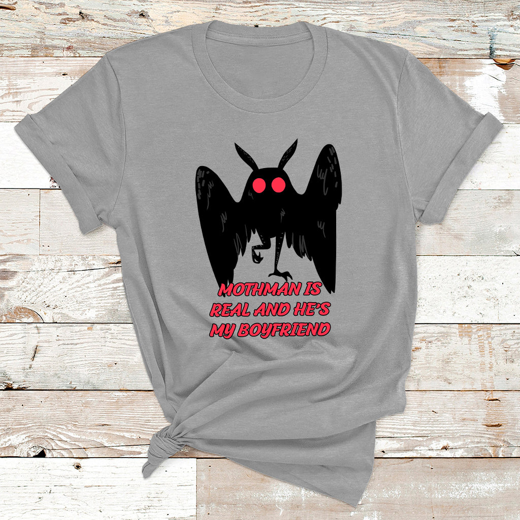 Mothman Is Real And He's My Boyfriends Funny Mothman Meme T Shirt - Wonder Print Shop