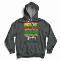 Celebrating Black History Rosa Sat So Martin Could Walk Hoodie - Wonder Print Shop