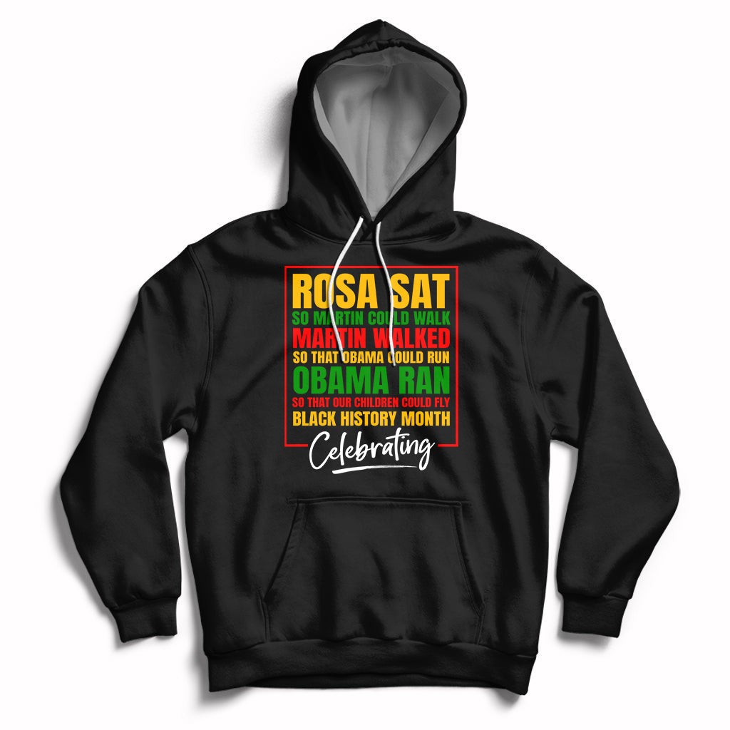Celebrating Black History Rosa Sat So Martin Could Walk Hoodie - Wonder Print Shop