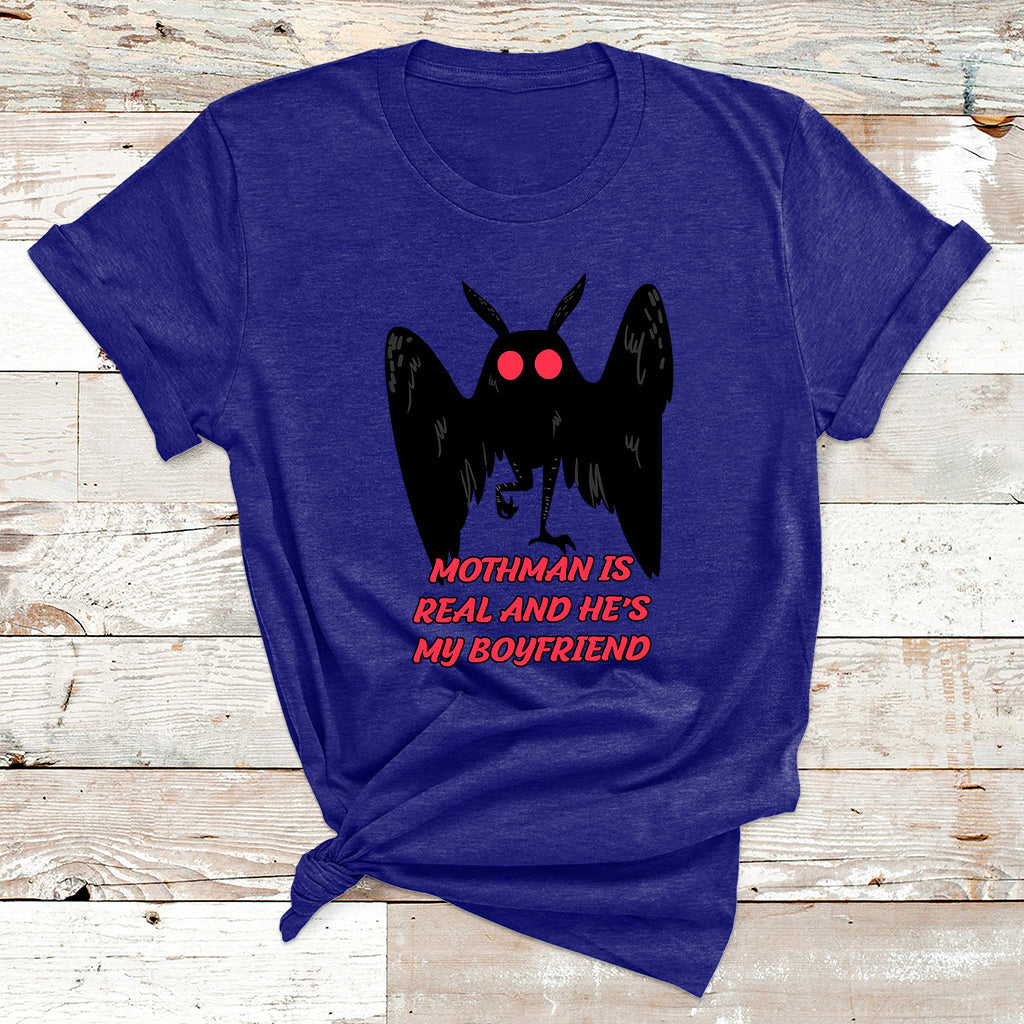 Mothman Is Real And He's My Boyfriends Funny Mothman Meme T Shirt - Wonder Print Shop