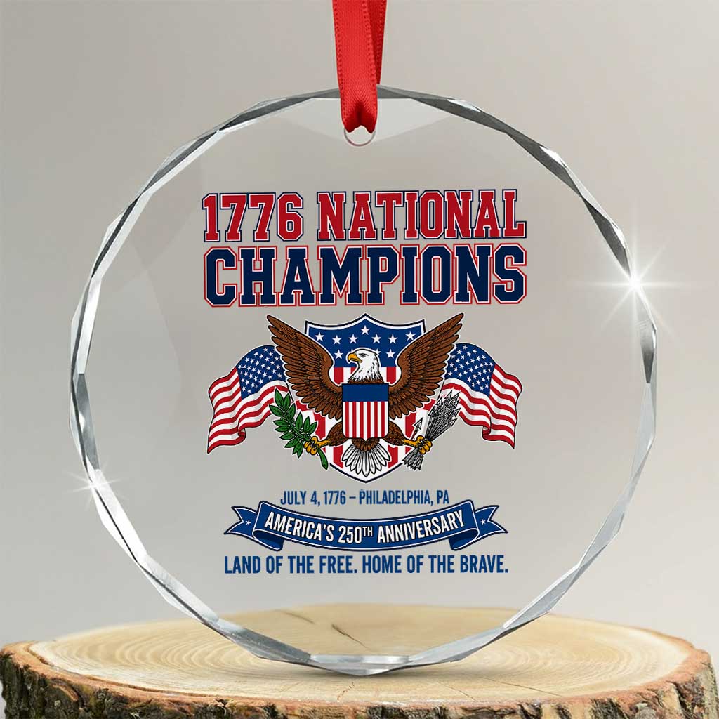1776 National Champions 250th Anniversary USA Crystal Glass Ornament Land Of The Free Home Of The Brave