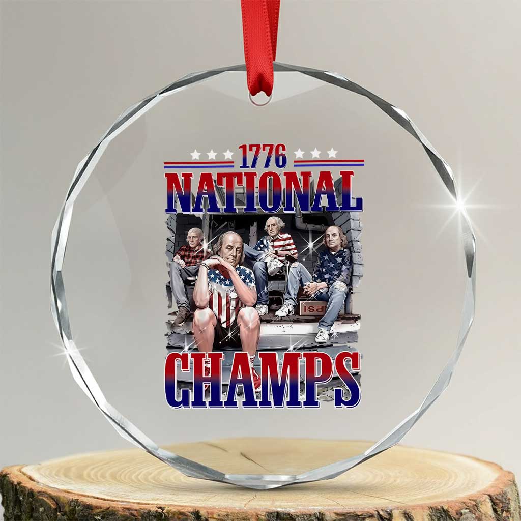 1776 National Champs Crystal Glass Ornament Funny Founding Father USA 250th Anniversary