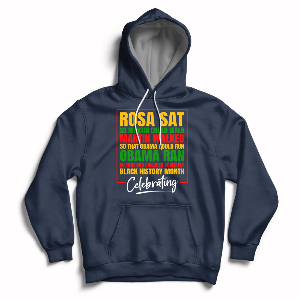 Celebrating Black History Rosa Sat So Martin Could Walk Hoodie - Wonder Print Shop