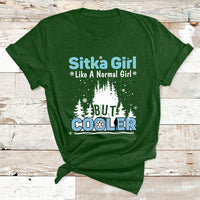 Sitka Girl Like A Normal Girl But Cooler T Shirt - Wonder Print Shop