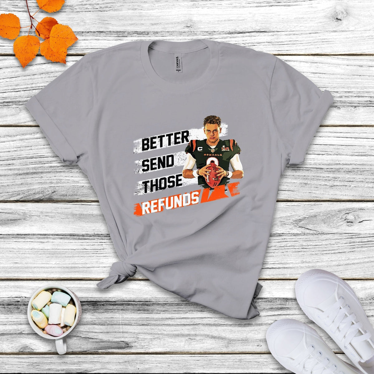 Better Send Those Refunds Funny Sarcastic Joe Saying T Shirt - Wonder Print Shop