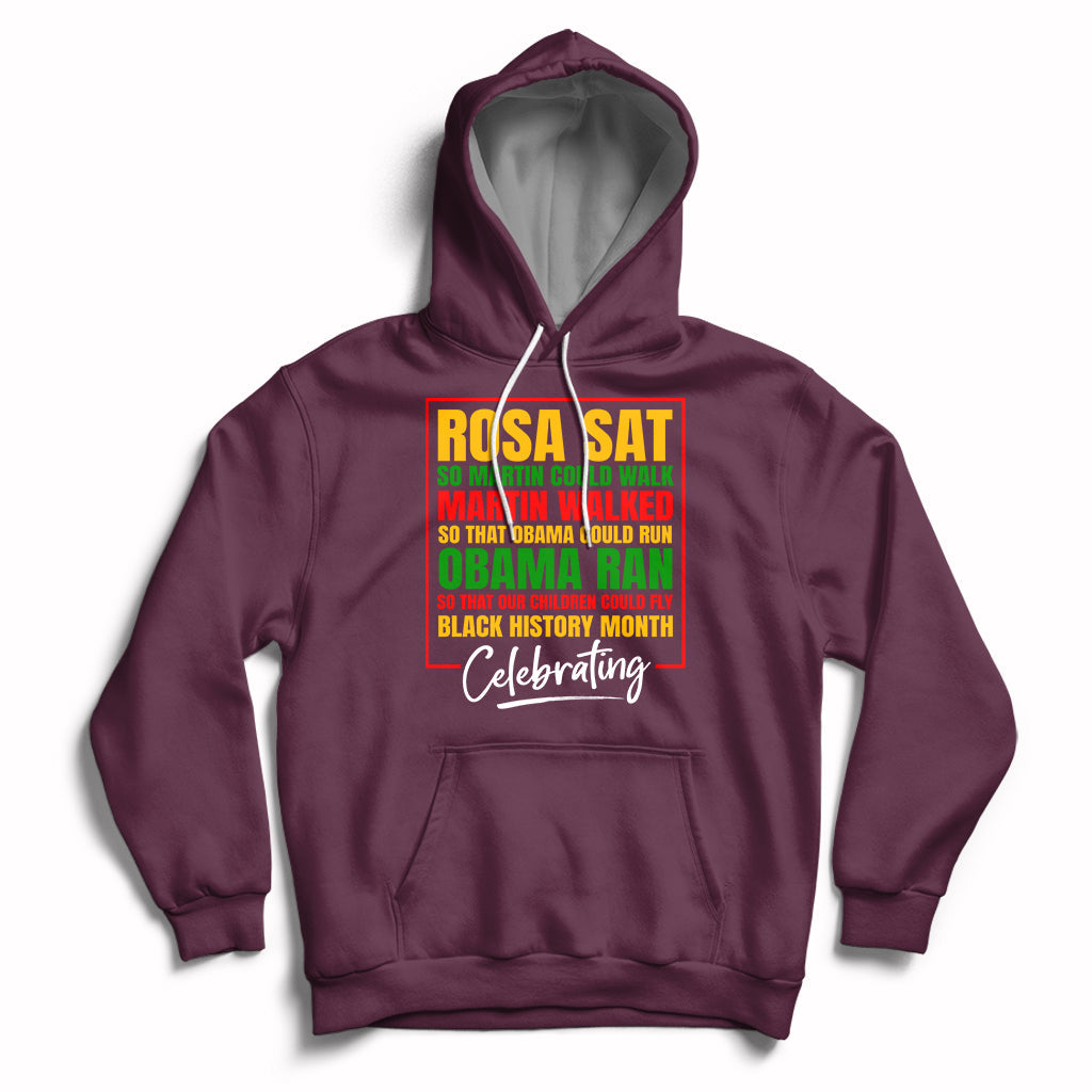 Celebrating Black History Rosa Sat So Martin Could Walk Hoodie - Wonder Print Shop