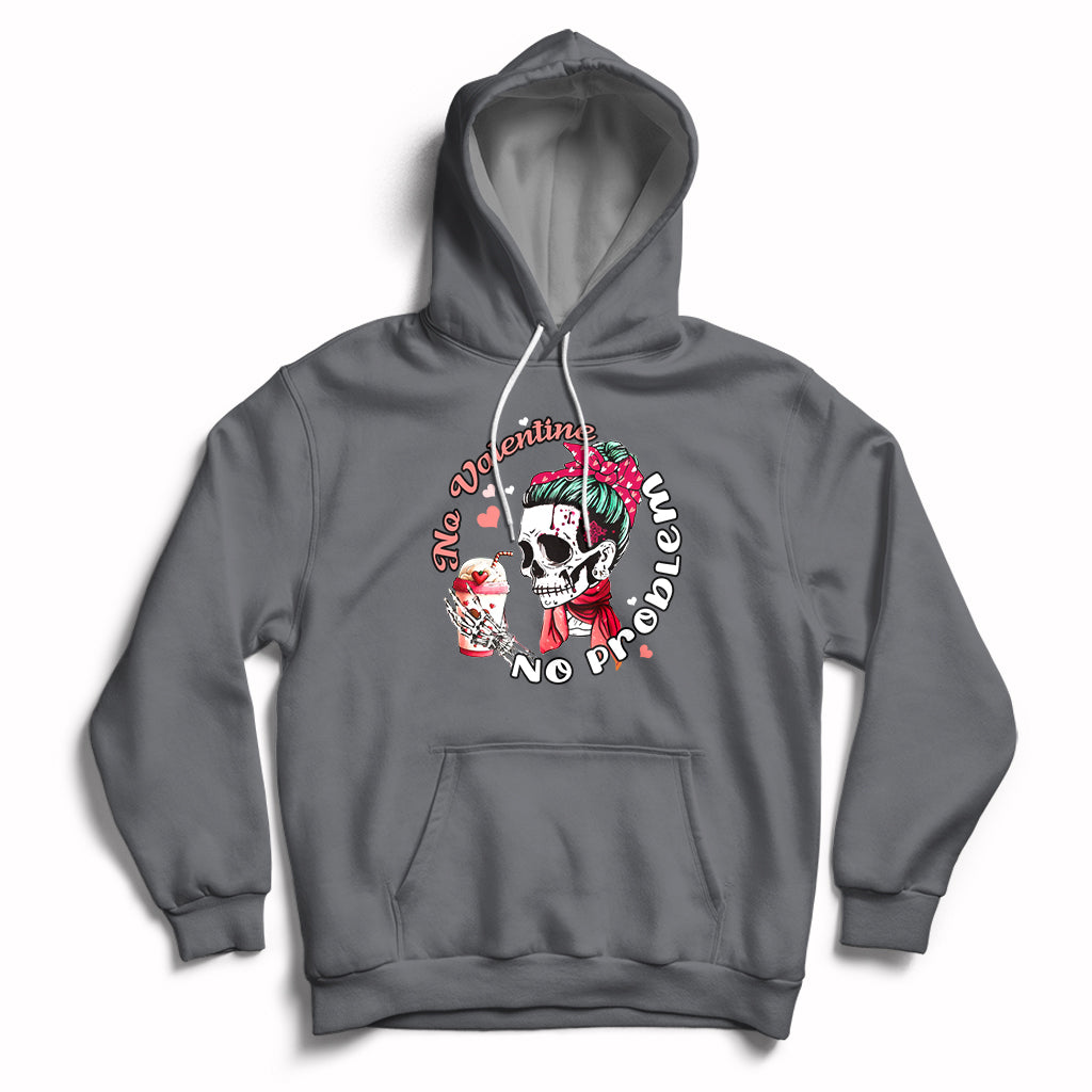 Messy Bun Skeleton No Valetine No Problem Anti Valentines Hoodie - Wonder Print Shop