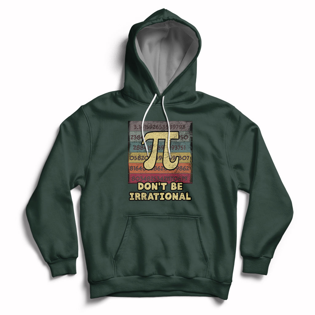 Vintage Don't Be Irrational Funny Pi Day Number Pi 3.14 Hoodie - Wonder Print Shop