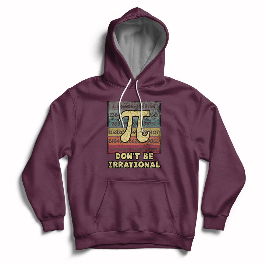Vintage Don't Be Irrational Funny Pi Day Number Pi 3.14 Hoodie - Wonder Print Shop