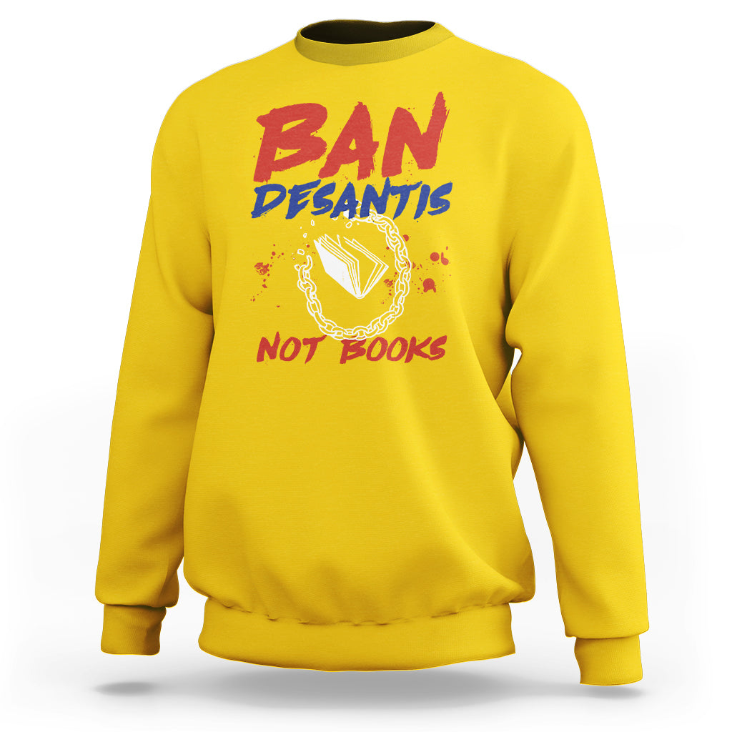 DeSantis Ban Books Banned Books Florida Governor Political Sweatshirt - Wonder Print Shop