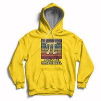 Vintage Don't Be Irrational Funny Pi Day Number Pi 3.14 Hoodie - Wonder Print Shop