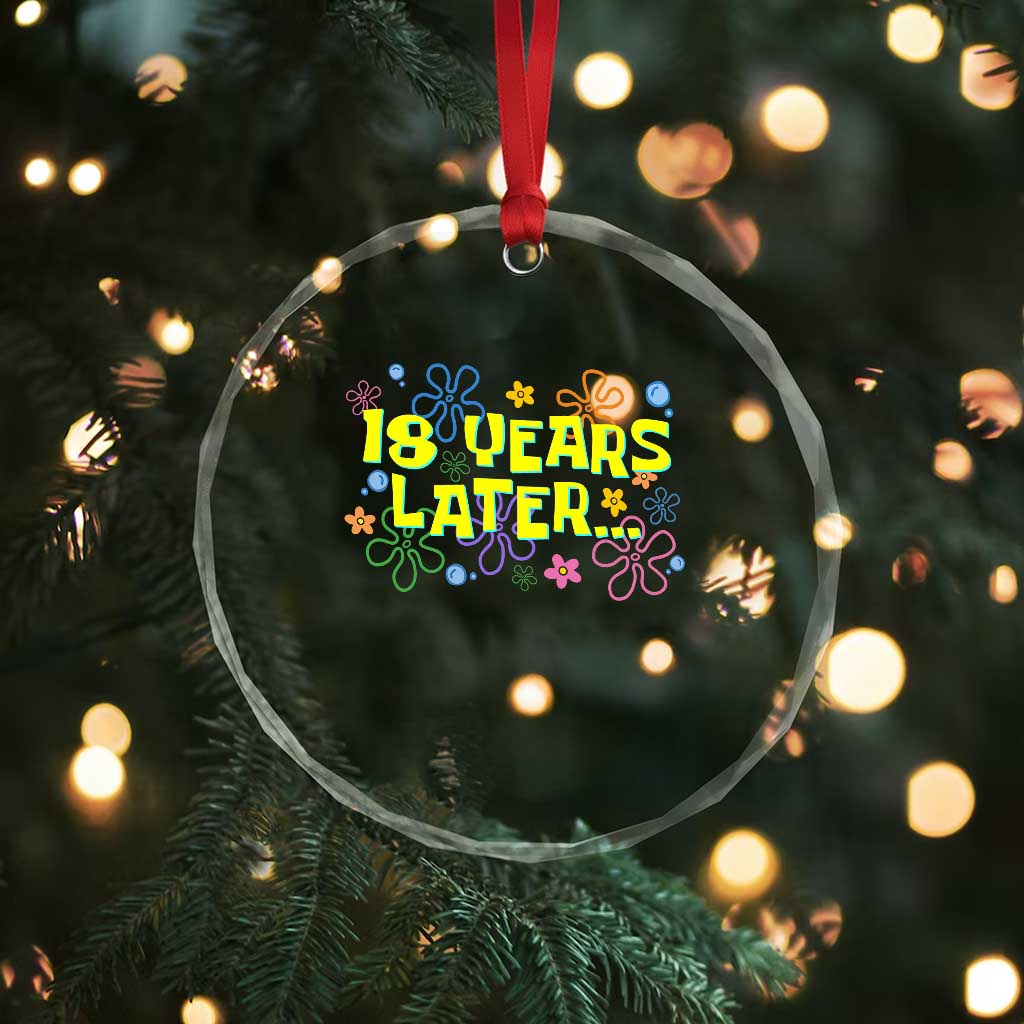 18 Years Later 18th Birthday Crystal Glass Ornament Eighteen Party Funny Meme