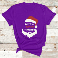Ask Your Mom If I'm Real Santa Funny Christmas T Shirt - Wonder Print Shop