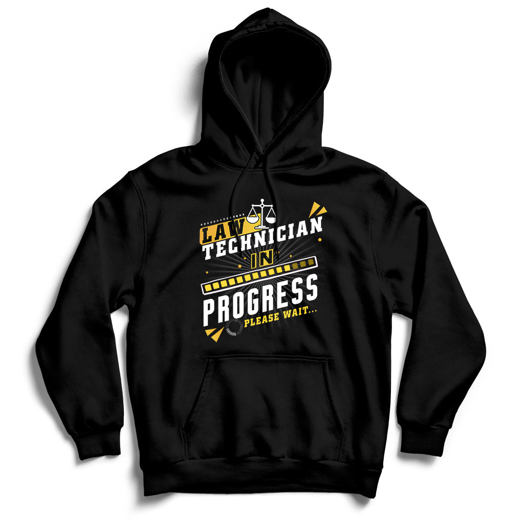 Law Technician In Progress Please Wait Hoodie - Wonder Print Shop