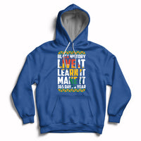 Royal blue pullover hoodie with front “Black History Live It Learn It Make It” graphic