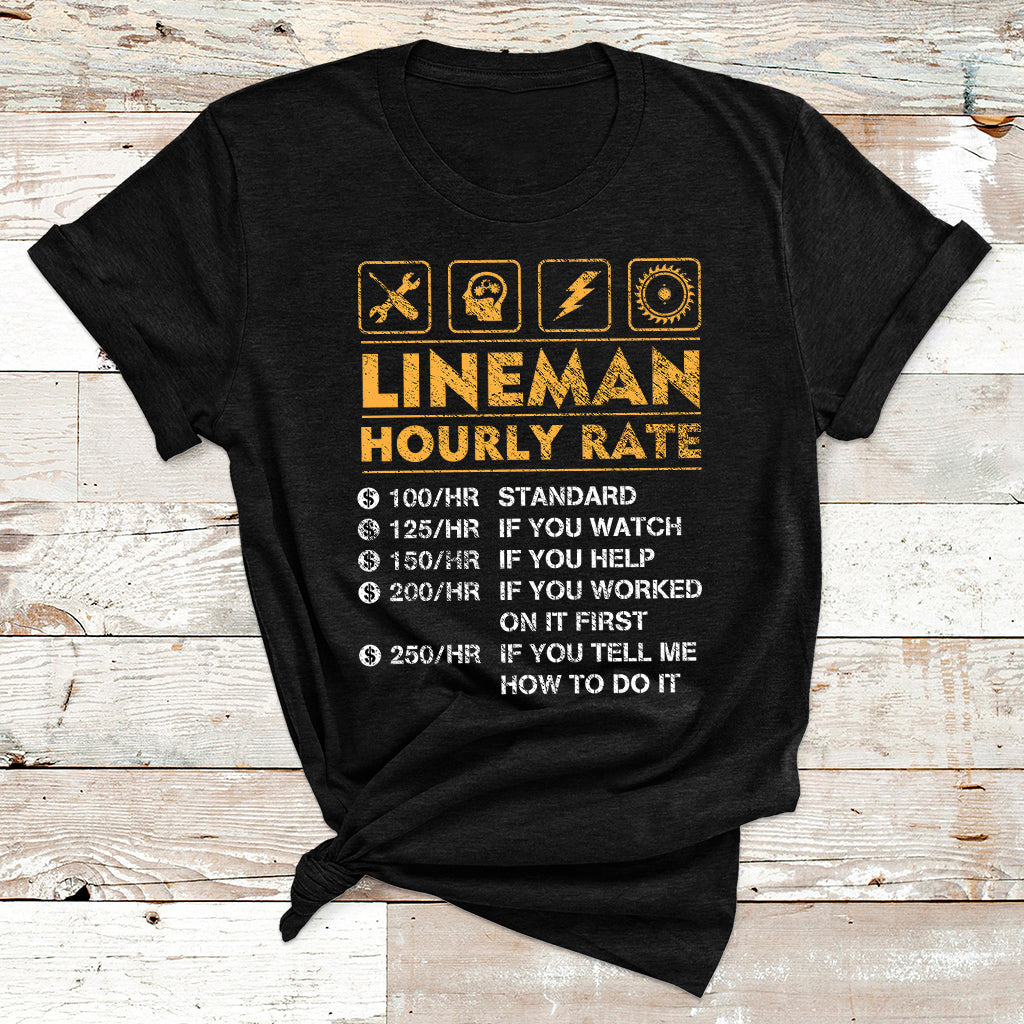 Funny Lineman Hourly Rate Gift For Lineman T Shirt - Wonder Print Shop