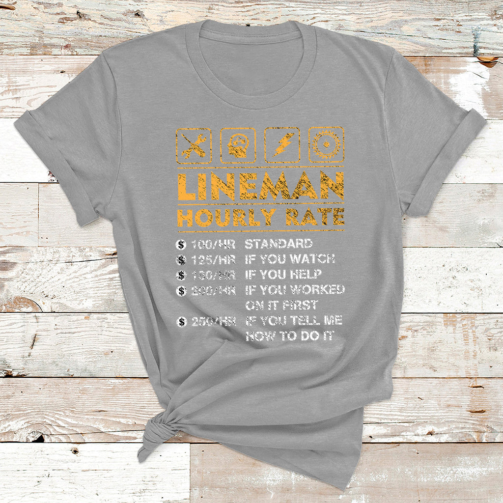 Funny Lineman Hourly Rate Gift For Lineman T Shirt - Wonder Print Shop