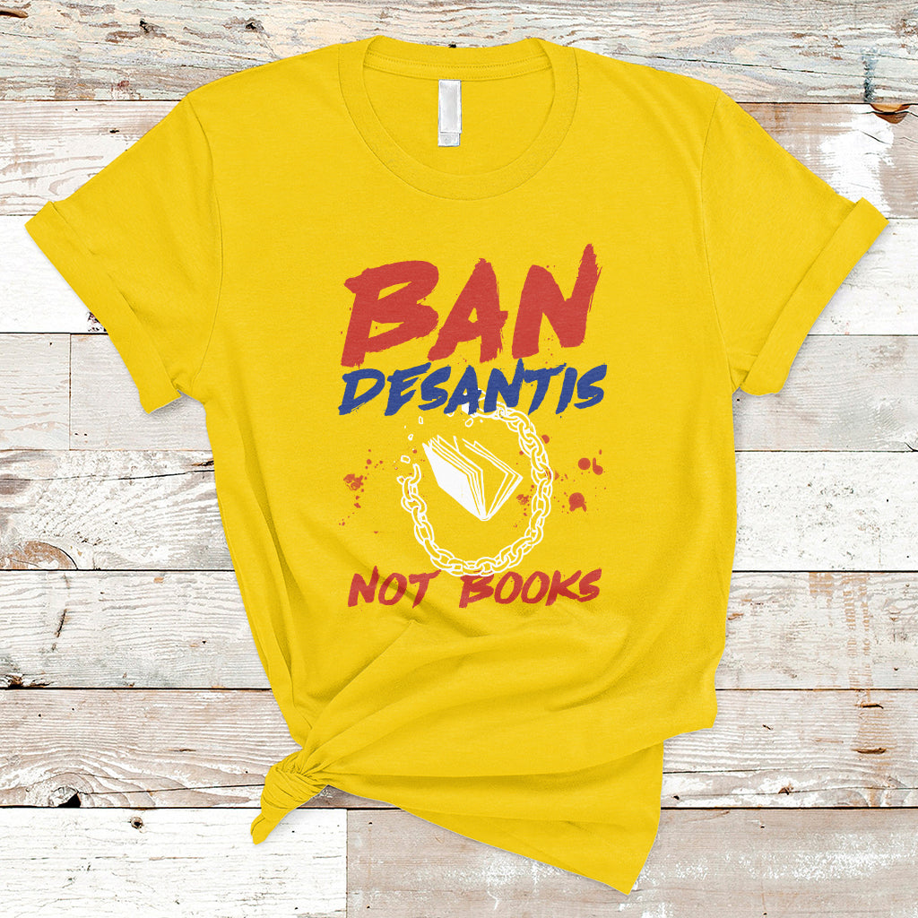 DeSantis Ban Books Banned Books Florida Governor Political T Shirt - Wonder Print Shop