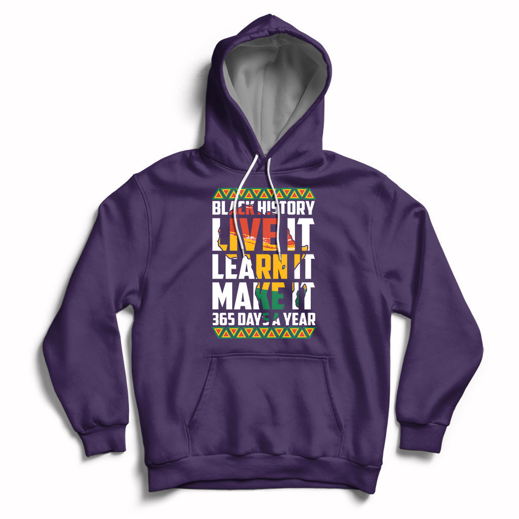 Purple pullover hoodie with front “Black History Live It Learn It Make It” graphic