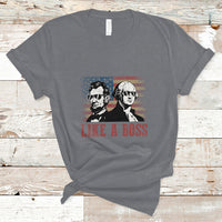 Like A Boss Presidents' Day Washington Abe Lincoln T-Shirt - Wonder Print Shop