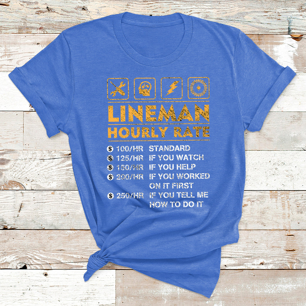 Funny Lineman Hourly Rate Gift For Lineman T Shirt - Wonder Print Shop