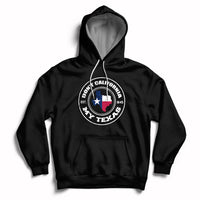 Don't California My Texas Patriotic Sayings Texas Pride Texan American Hoodie - Wonder Print Shop