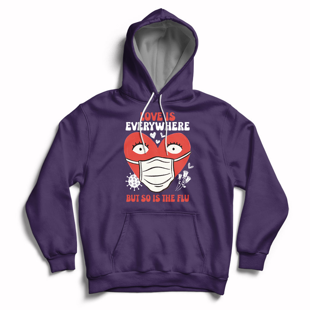 Love Is Everywhere But So Is The Flu Valentine's Day Nurse Hoodie - Wonder Print Shop