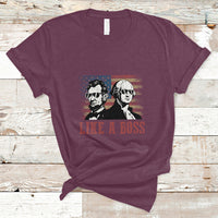 Like A Boss Presidents' Day Washington Abe Lincoln T-Shirt - Wonder Print Shop