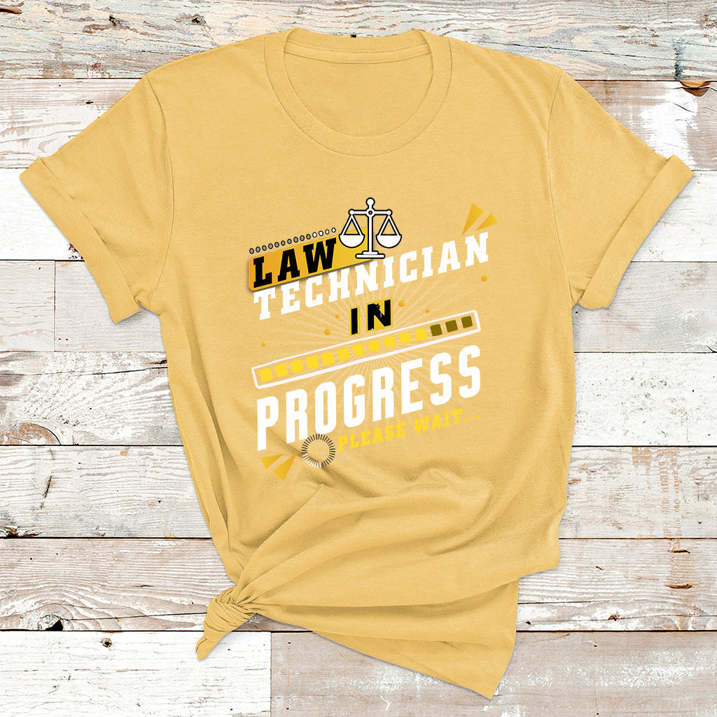 Law Technician In Progress Please Wait T Shirt - Wonder Print Shop