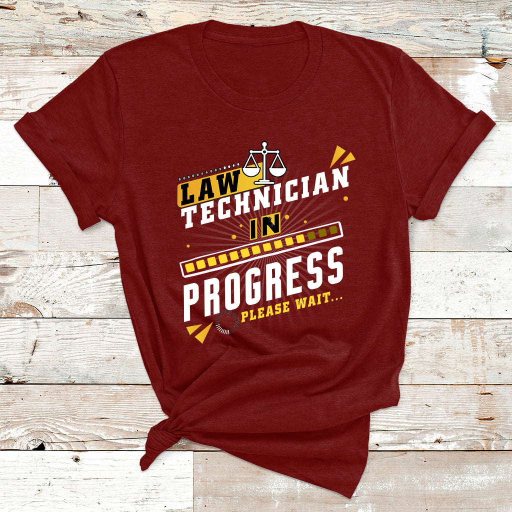 Law Technician In Progress Please Wait T Shirt - Wonder Print Shop