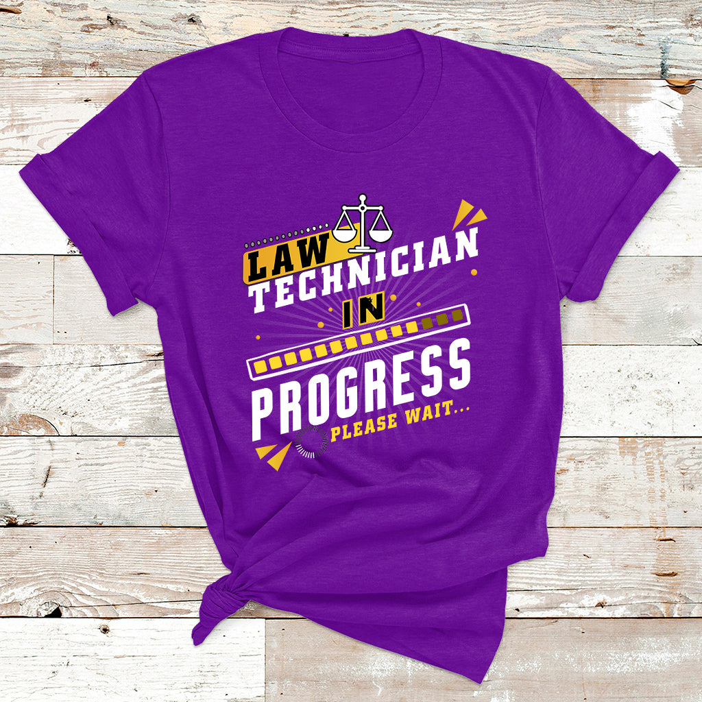 Law Technician In Progress Please Wait T Shirt - Wonder Print Shop