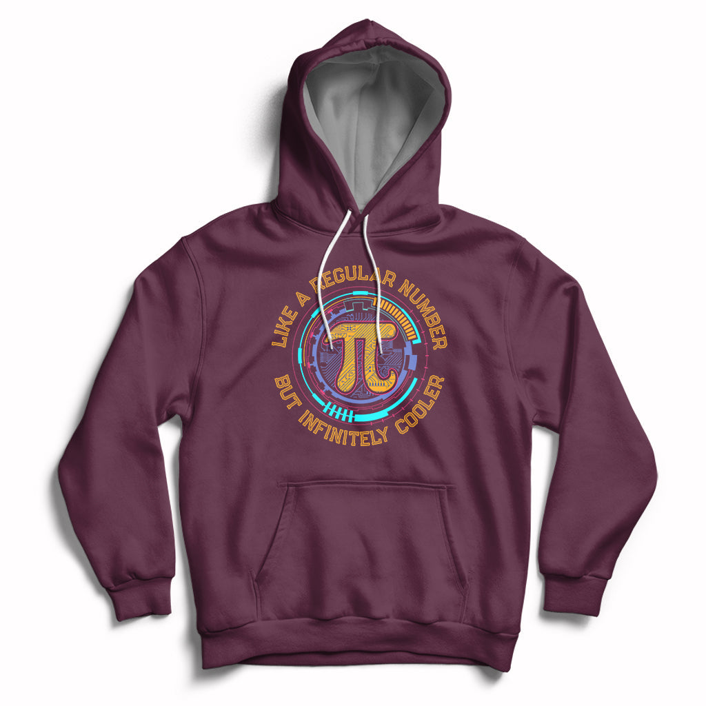 Pi Like a Regular Number But Infinitely Cooler 3.14 Pi Day Hoodie - Wonder Print Shop