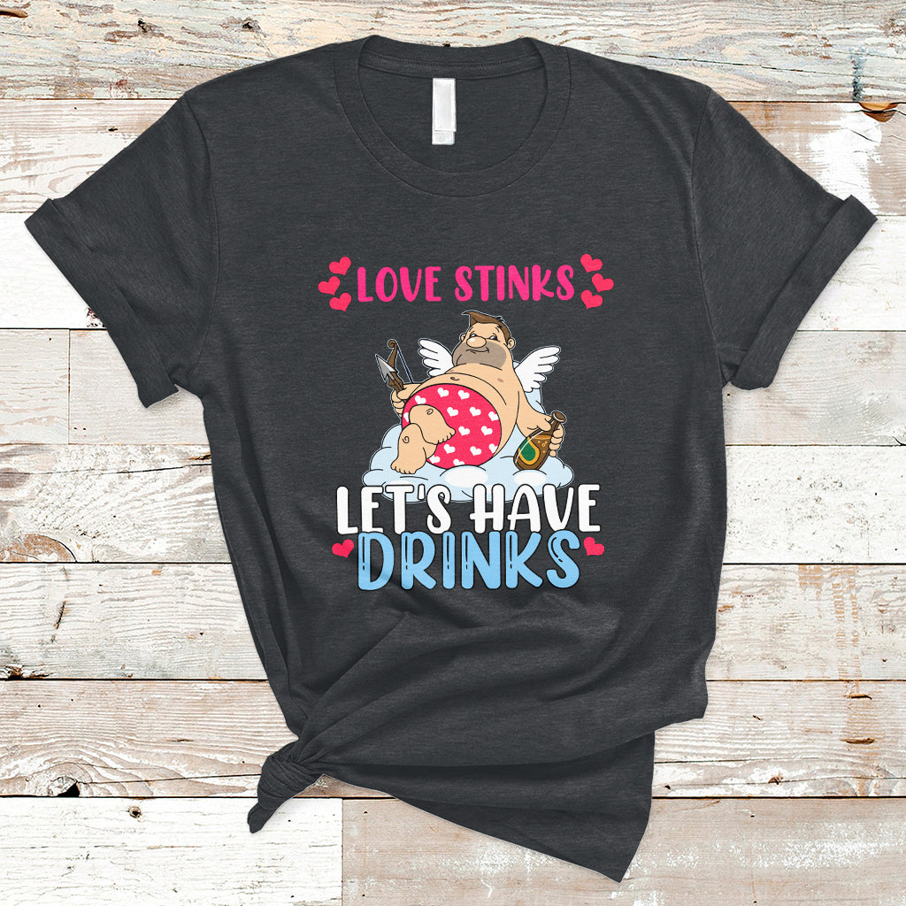 Love Stinks Lets Drink Funny Anti Valentines Day Singles Day T-Shirt - Wonder Print Shop