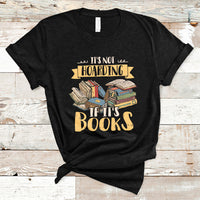 It's Not Hoarding If It's Books Hoarder Bookaholic Bookworm Book Lovers T Shirt - Wonder Print Shop