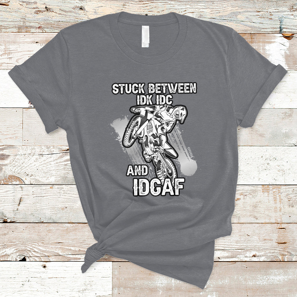 Stuck Between Idk Idc And Idgaf Bike Skull Biker Motorcross Dirt Bike T-Shirt - Wonder Print Shop