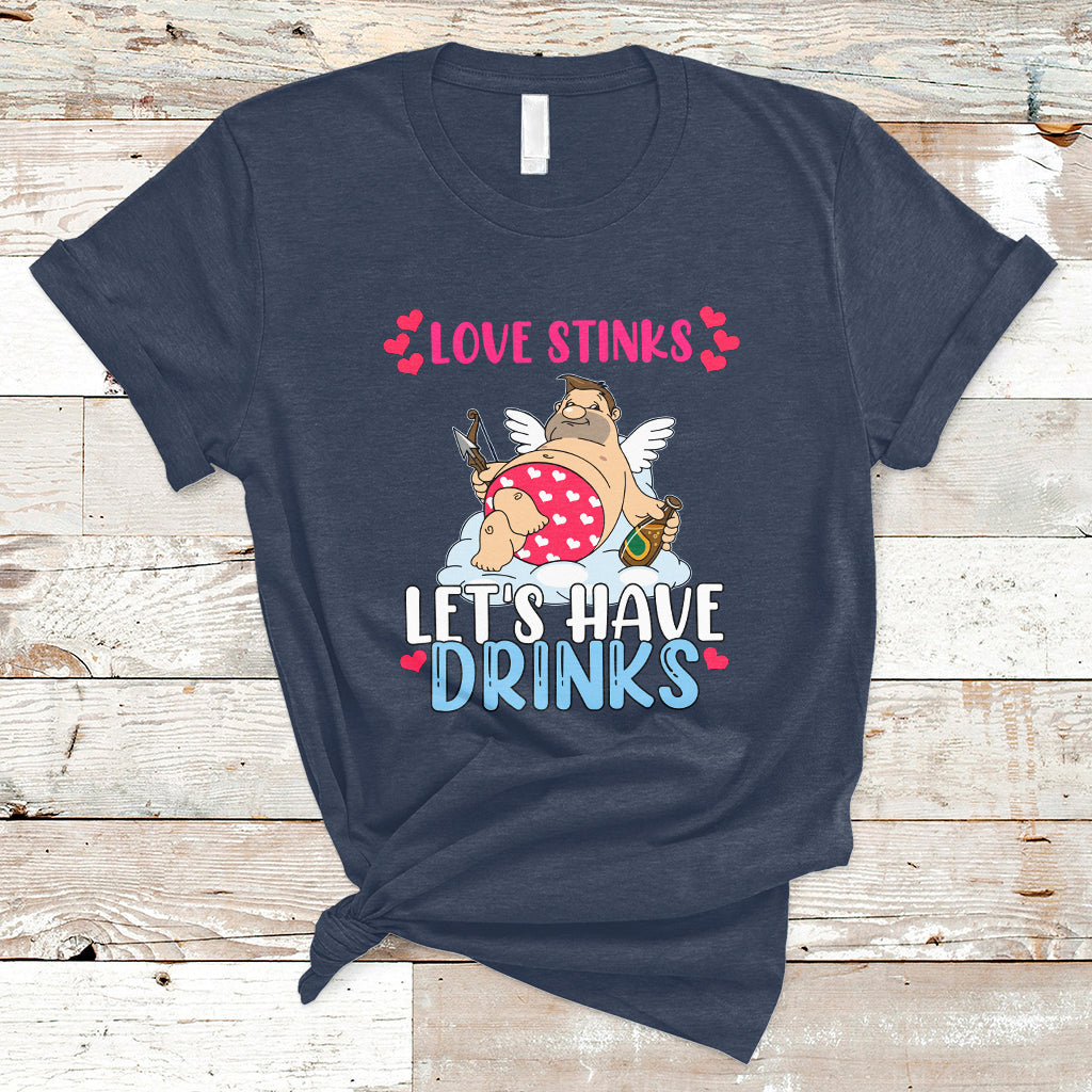 Love Stinks Lets Drink Funny Anti Valentines Day Singles Day T-Shirt - Wonder Print Shop