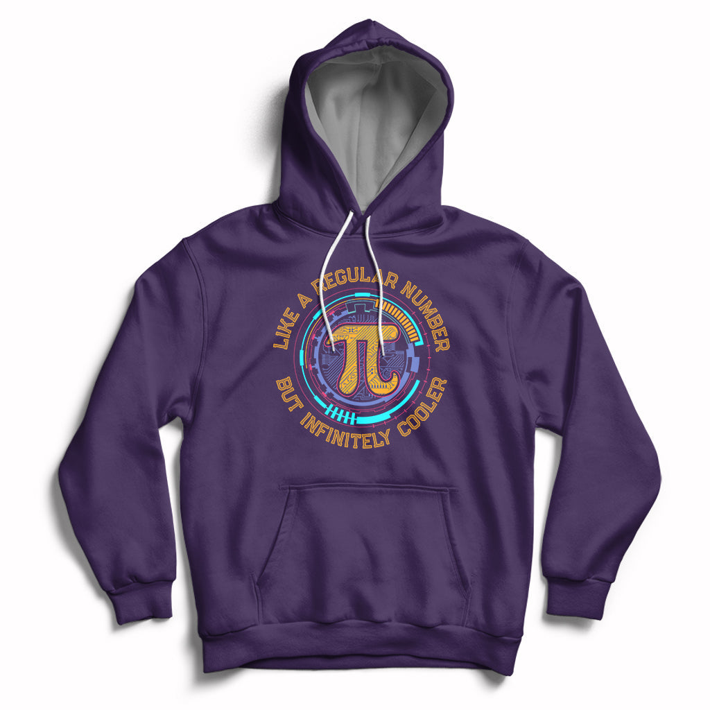 Pi Like a Regular Number But Infinitely Cooler 3.14 Pi Day Hoodie - Wonder Print Shop
