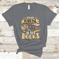 It's Not Hoarding If It's Books Hoarder Bookaholic Bookworm Book Lovers T Shirt - Wonder Print Shop