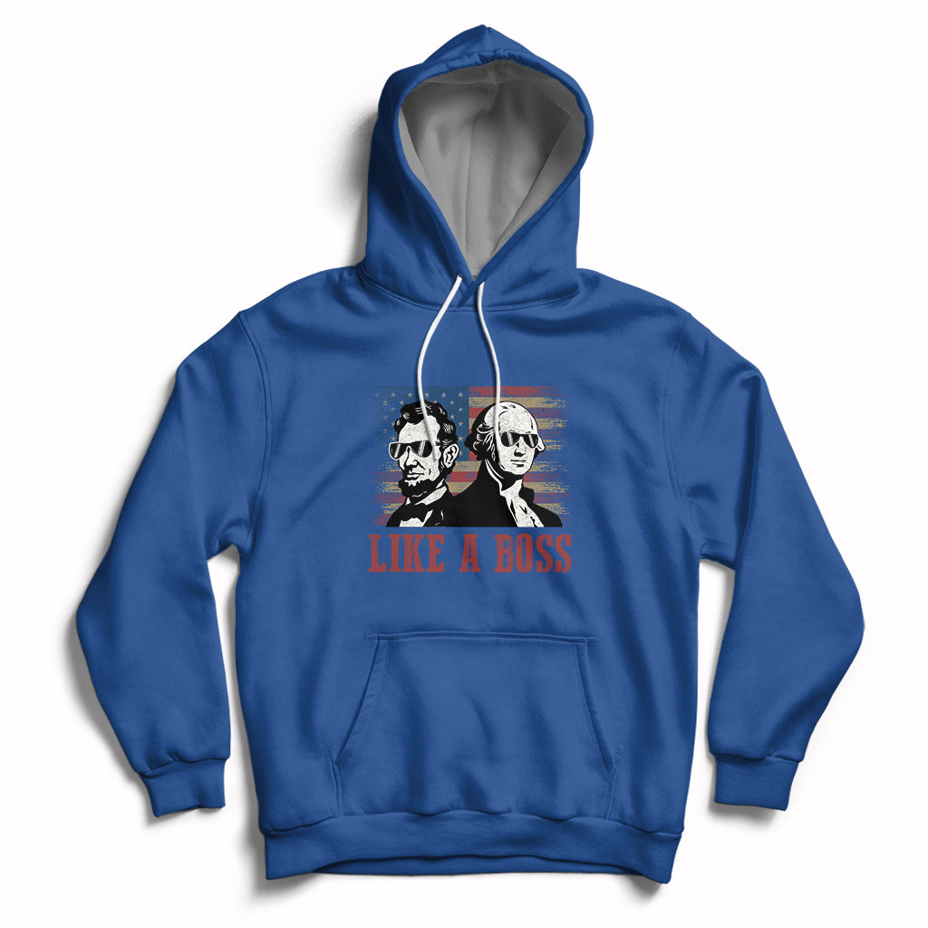 Like A Boss Presidents' Day Washington Abe Lincoln Hoodie - Wonder Print Shop